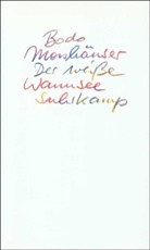 Bodo Morshäuser - Der weiße Wannsee