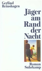 Gerlind Reinshagen - Jäger am Rand der Nacht