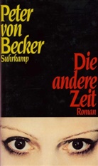 Peter Becker, Peter von Becker - Die andere Zeit