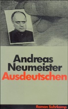 Andreas Neumeister - Ausdeutschen