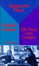 Marguerite Duras - Nathalie Granger. Die Frau vom Ganges