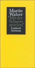 Martin Walser, Han Christian Kosler, Hans Christian Kosler, Hans Christian Kosler - 'Mit der Schwere spielen'