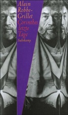 Alain Robbe-Grillet - Corinthes letzte Tage