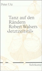 Peter Utz - Tanz auf den Rändern