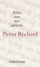 Peter Bichsel - Alles von mir gelernt