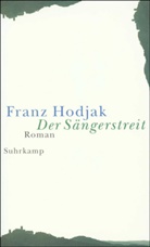 Franz Hodjak - Der Sängerstreit