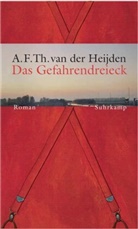 A F Th van der Heijden, A. F. Th. Heijden, A. F. Th. van der Heijden, Adrianus Fr. Th. van der Heijden - Das Gefahrendreieck