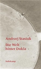 Andrzej Stasiuk - Die Welt hinter Dukla