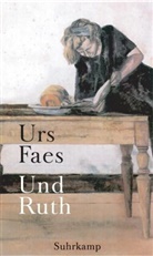 Urs Faes, Peter Peitsch - Und Ruth