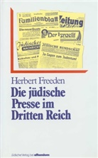 Herbert Freeden - Die jüdische Presse im Dritten Reich