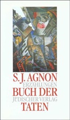 Samuel J. Agnon, Samuel Joseph Agnon - Buch der Taten