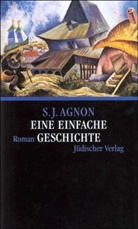 S. J. Agnon, Samuel J. Agnon, Samuel Joseph Agnon - Eine einfache Geschichte