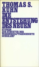 Thomas S Kuhn, Thomas S. Kuhn, Loren Krüger, Lorenz Krüger - Die Entstehung des Neuen