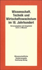 E Musson, A E Musson, A. E. Musson - Wissenschaft, Technik und Wirtschaftswachstum im achtzehnten Jahrhundert