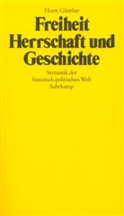 Horst Günther - Freiheit, Herrschaft und Geschichte