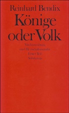 Reinhard Bendix - Könige oder Volk, 2 Teile
