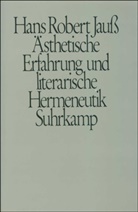 Hans R. Jauß, Hans Robert Jauß - Ästhetische Erfahrung und literarische Hermeneutik
