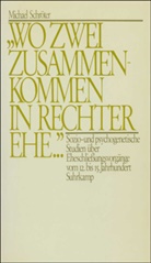 Michael Schröter - 'Wo zwei zusammenkommen in rechter Ehe . . .'