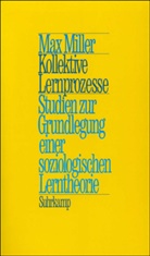 Max Miller, Wolfgan Edelstein, Wolfgang Edelstein, Gil Noam, Fritz Oser - Kollektive Lernprozesse