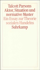 Talcott Parsons, Haral Wenzel, Harald Wenzel - Aktor, Situation und normative Muster
