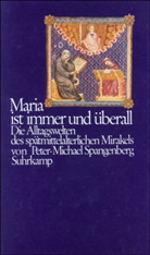 Peter-Michael Spangenberg - Maria ist immer und überall