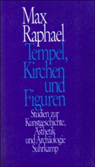 Max Raphael, Hans-Jürge Heinrichs, Hans-Jürgen Heinrichs - Tempel, Kirchen und Figuren