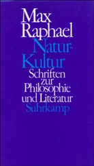 Max Raphael, Hans-Jürge Heinrichs, Hans-Jürgen Heinrichs - Natur - Kultur