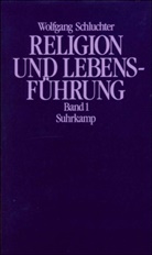 Wolfgang Schluchter - Religion und Lebensführung, 2 Bde. - 1: Studien zu Max Webers Kulturtheorie und Werttheorie