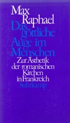 Max Raphael, Hans-Jürge Heinrichs, Hans-Jürgen Heinrichs - Das göttliche Auge im Menschen