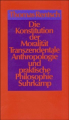 Thomas Rentsch - Die Konstitution der Moralität