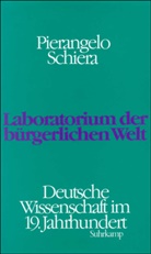 Pierangelo Schiera - Laboratorium der bürgerlichen Welt
