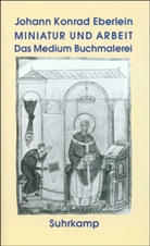 Johann K. Eberlein, Johann Konrad Eberlein - Miniatur und Arbeit