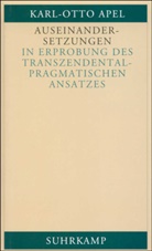 Karl-Otto Apel - Auseinandersetzungen in Erprobung des transzendental-pragmatischen Ansatzes