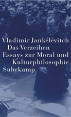 Vladimir Jankélévitch, Ral Konersmann, Ralf Konersmann - Das Verzeihen