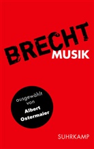 Bertolt Brecht, Albert Ostermaier - Musik
