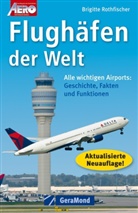 Brigitte Rothfischer - Flughäfen der Welt