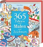 Fiona Watt - 365 Ideen zum Malen und Zeichnen