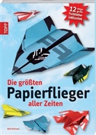 Nick Robinson - Die größten Papierflieger aller Zeiten