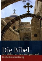 Bibelausgaben: Die Bibel, Einheitsübersetzung mit Bildern aus dem Heiligen Land