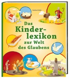 Reinhard Abeln, Patrick Gladt - Das Kinderlexikon zur Welt des Glaubens