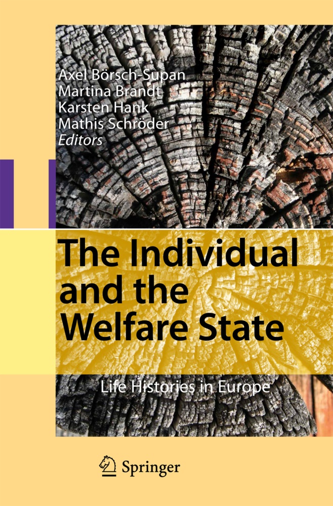 Axel Börsch-Supan, Martin Brandt, Martina Brandt, Karsten Hank, Karsten Hank et al, … - The Individual and the Welfare State Life Histories in Europe