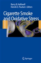 Barr B Halliwell, Barry B Halliwell, E Poulsen, E Poulsen, Barry B. Halliwell, Henrik E. Poulsen - Cigarette Smoke and Oxidative Stress