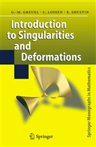 Greue, Gert-Marti Greuel, Gert-Martin Greuel, Losse, Christop Lossen, Christoph Lossen... - Introduction to Singularities and Deformations