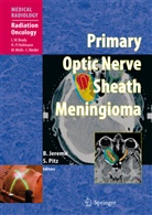 Luther W. Brady, Hans-Peter Heilmann, Michael Molls, Carsten Nieder, Branisla Jeremic, Branislav Jeremic... - Primary Optic Nerve Sheath Meningioma