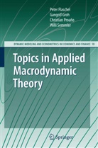 Pete Flaschel, Peter Flaschel, Gangol Groh, Gangolf Groh, Christian Proano, Christian et Proano... - Topics in Applied Macrodynamic Theory