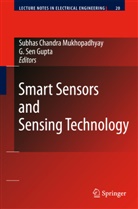 Subhas Chandra Mukhopadhyay, Goura Sen Gupta, Gourab Sen Gupta - Smart Sensors and Sensing Technology