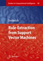 Joachi Diederich, Joachim Diederich - Rule Extraction from Support Vector Machines