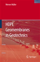 Werner W Müller, Werner W. Müller - HDPE Geomembranes in Geotechnics