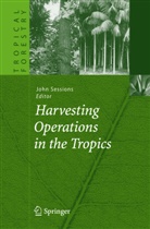 Joh Sessions, John Sessions - Harvesting Operations in the Tropics