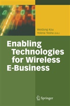 Weido Kou, Weidon Kou, Yesha, Yesha, Yelena Yesha - Enabling Technologies for Wireless E-Business